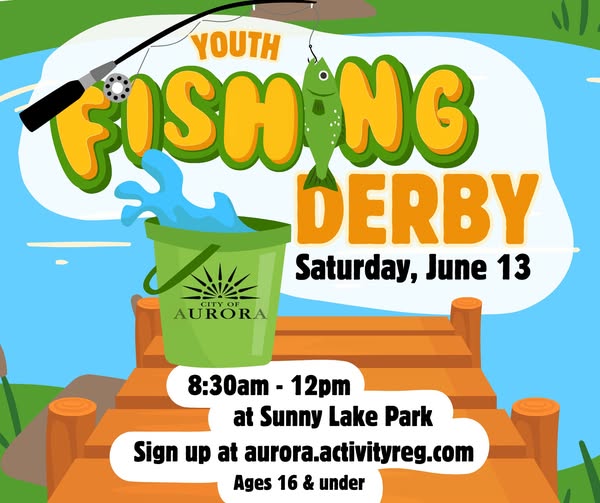 Youth Event: Aurora Fishing Derby to Feature Prizes, Registration Open, and Sunny Lake Activities